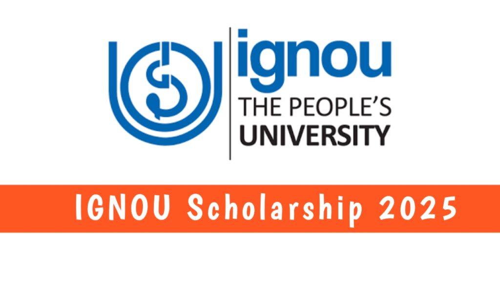 IGNOU Scholarship 2025 - Check Details